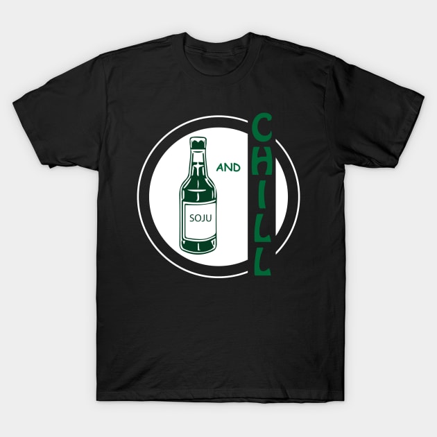 Soju and chill T-Shirt by ZT